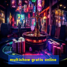 multishow gratis online